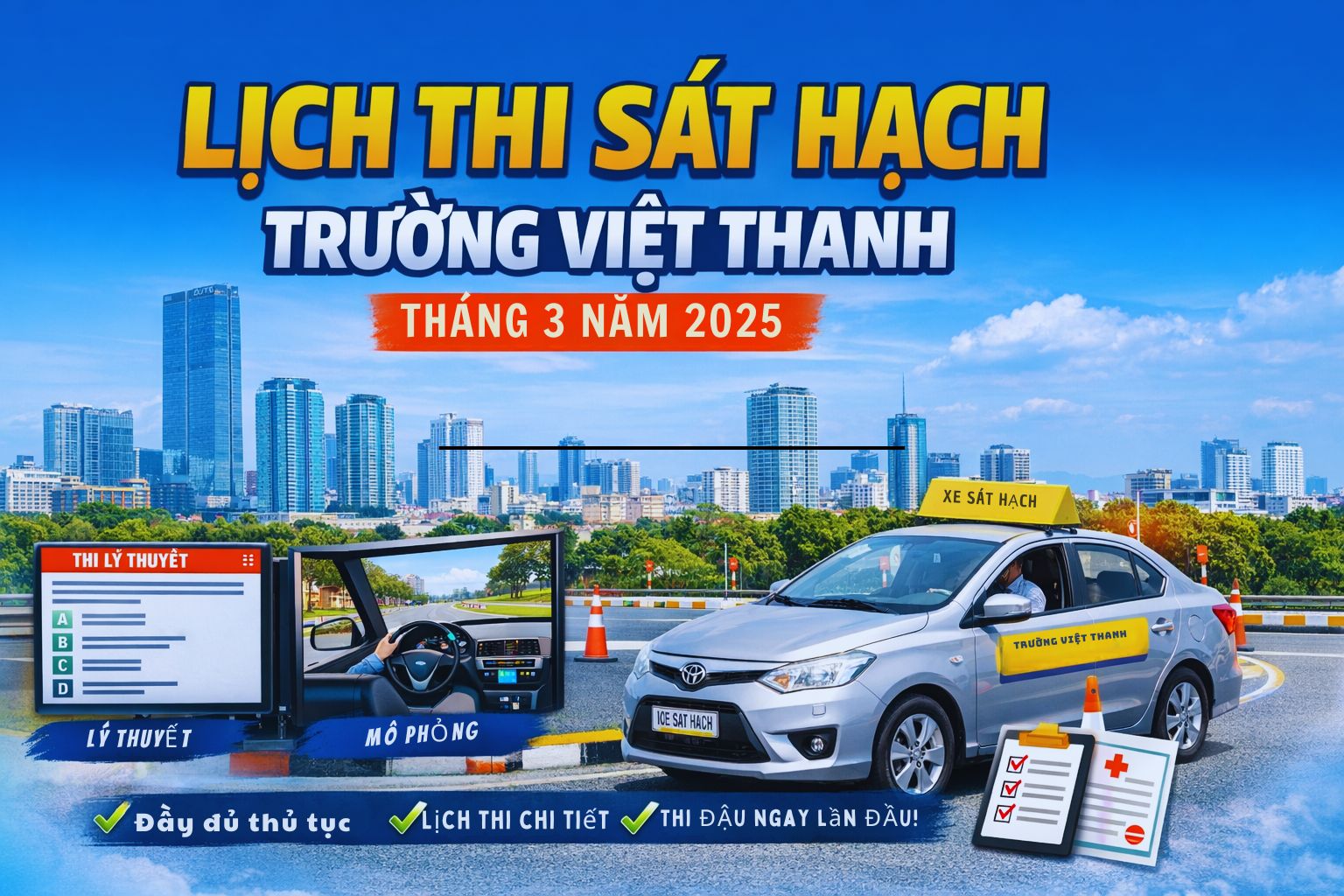 CẬP NHẬT Lịch thi sát hạch tháng 3/2026 – Việt Thanh Hà Nội + Thủ tục chuẩn